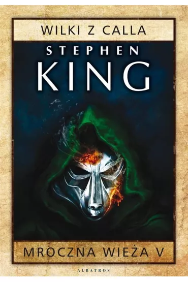 Mroczna Wie�a tom 5. Wilki z Calla - Stephen King