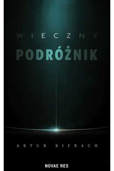 Wieczny podr�nik - Artur  Kierach