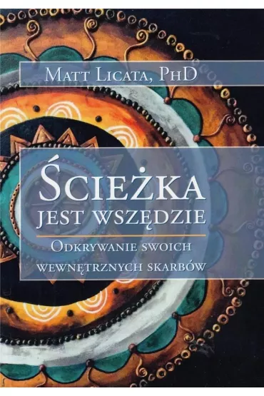 �cie�ka jest wsz�dzie - Matt  Licata