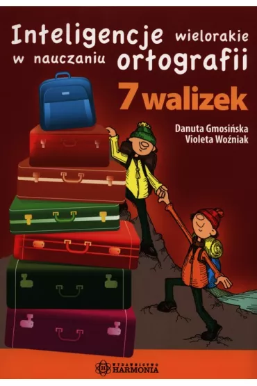 Pakiet 7 walizek. Inteligencje wielorakie w nauczaniu ortografii - Danuta Gmosi�ska, Violeta Wo�niak