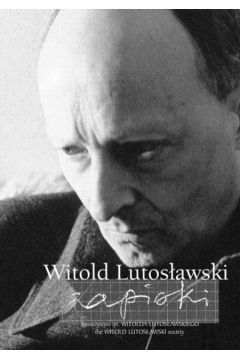 Zapiski - Lutos�awski Witold - Witold Lutos�awski