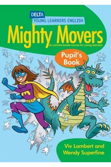 Mighty Movers. Pupil's Book - Wendy Superfine, Viv Lambert