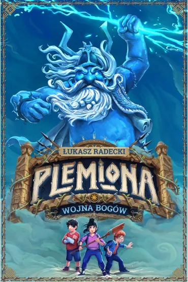 Plemiona. Tom 1. Wojna bogw - ukasz Radecki