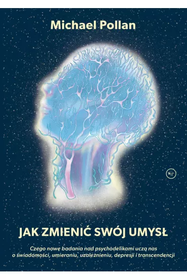 Jak zmieni� sw�j umys�? - Michael Pollan