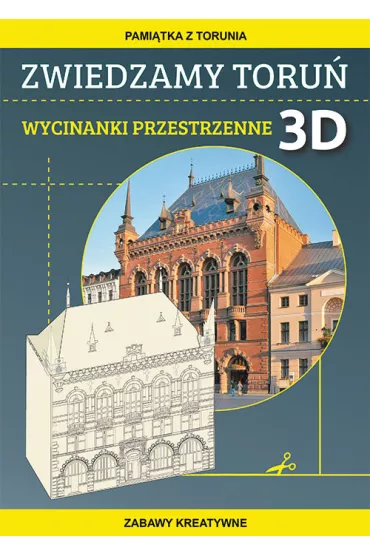 Zwiedzamy Toru� Wycinanki przestrzenne 3D - Beata Guzowska