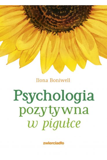 Psychologia pozytywna w pigułce