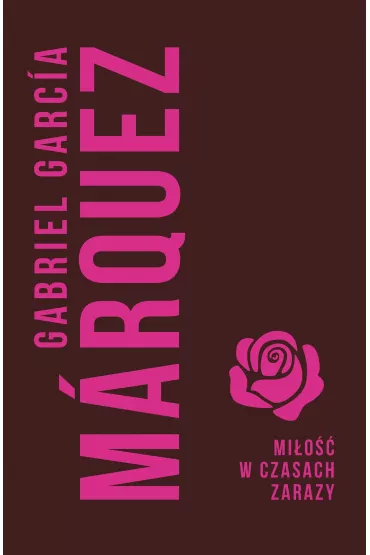 Mi�o�� w czasach zarazy - Gabriel Garcia Marquez