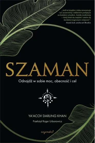 Szaman Odnajd� w sobie moc obecno�� i cel - Ya`Acov Darling Khan