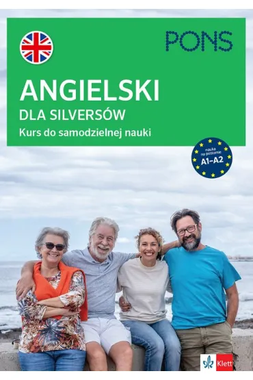 Angielski dla silvers�w Kurs do samodzielnej nauki na poziomie podstawowym A1-A2