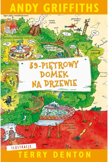 39-pi�trowy domek na drzewie. Domek na drzewie. Tom 3 - Andy Griffiths, Terry Denton