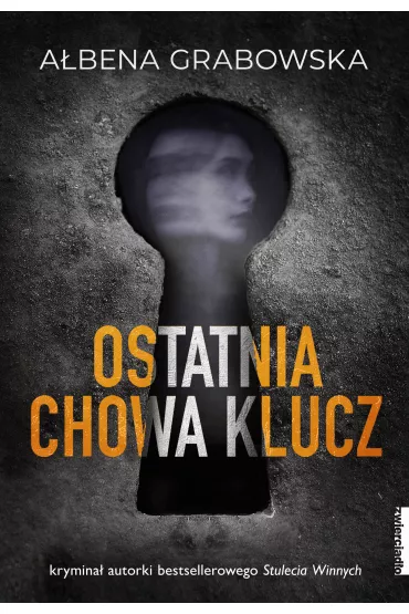Ostatnia chowa klucz - A�bena Grabowska