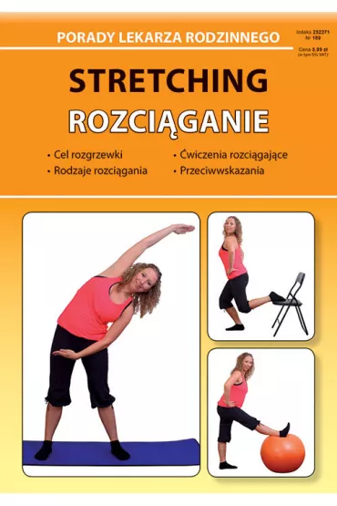 Stretching. Rozci�ganie. Porady lekarza rodzinnego - Emilia Chojnowska-Depczy�ska