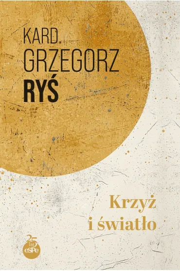 Krzy� i �wiat�o - Grzegorz Ry�