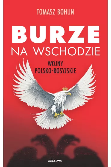 eBook Burze na wschodzie. Wojny polsko-rosyjskie mobi epub - Tomasz Bohun