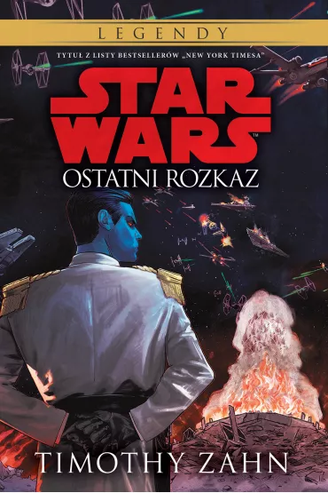 Ostatni rozkaz Star Wars trylogia thrawna Tom 3 - Timothy Zahn
