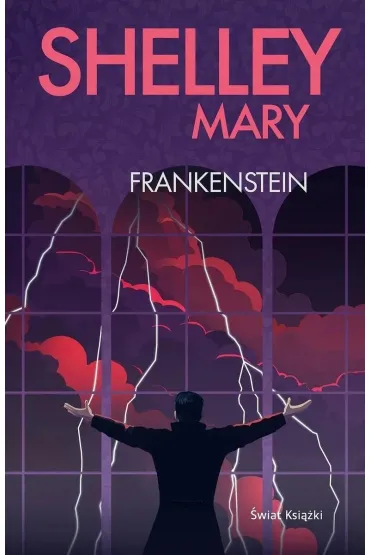 Frankenstein. Edycja kolekcjonerska (barwione brzegi) - Mary Shelley