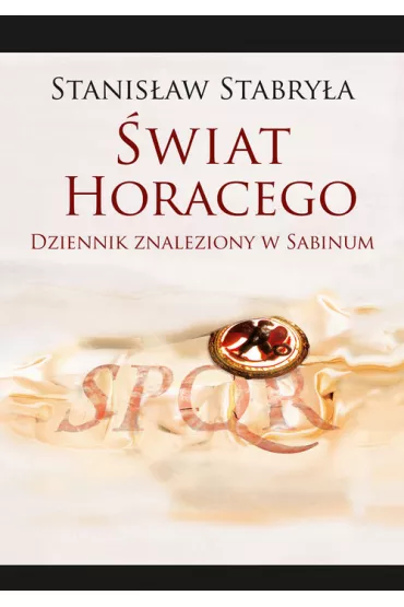 �wiat Horacego. Dziennik znaleziony w Sabinum - Stanis�aw Stabry�a