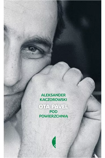 Ota Pavel. Pod powierzchni� - Aleksander Kaczorowski