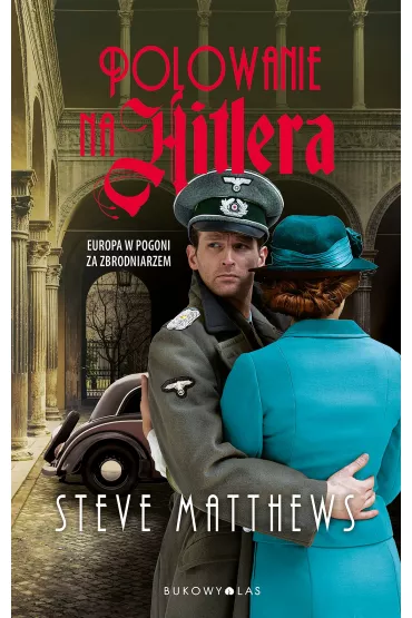 Polowanie na Hitlera - Steve  Matthews