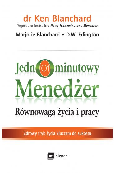 Jednominutowy menedżer. Równowaga życia i pracy