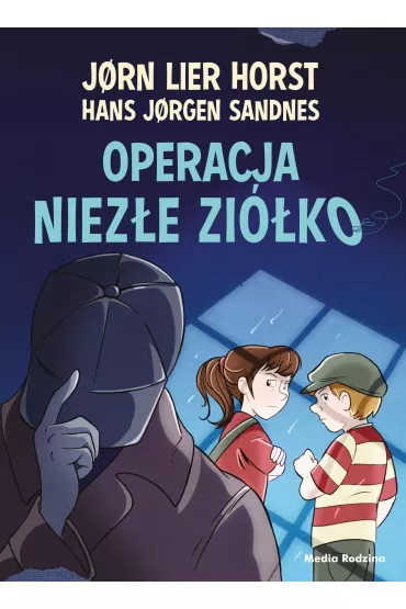Operacja Niez�e Zi�ko. Biuro Detektywistyczne nr 2. Tom 17 - Jorn Lier Horst, Hans Jorgen Sandnes