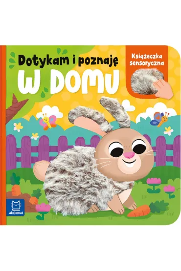 Dotykam i poznaj�. W domu. Ksi��eczka sensoryczna - Anna Podg�rska