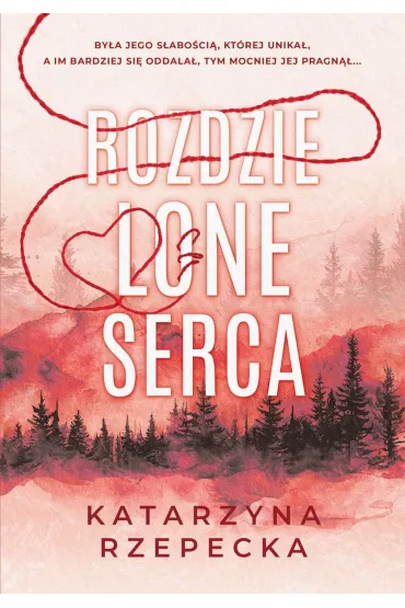 Rozdzielone serca - Katarzyna Rzepecka
