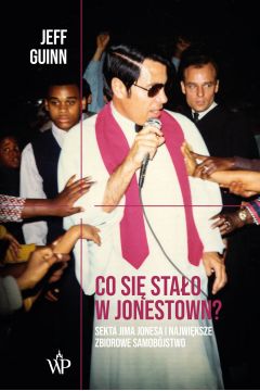 eBook Co si stao w Jonestown? Sekta Jima Jonesa i najwiksze zbiorowe samobjstwo mobi epub