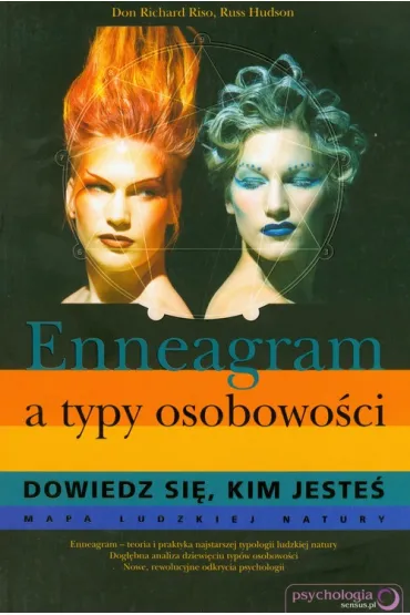 Enneagram a typy osobowo�ci. Dowiedz si�, kim jeste� - Don Richard Riso, Russ Hudson