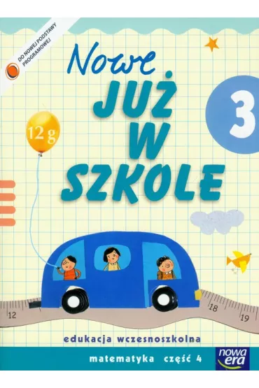 Nowe ju� w szkole. Klasa 3. Matematyka. Cz�� 4. Edukacja wczesnoszkolna - Krystyna Bielenica, Ma�gorzata Kwil, Maria Bura