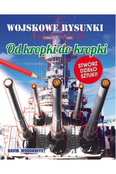 Od kropki do kropki. Wojskowe rysunki