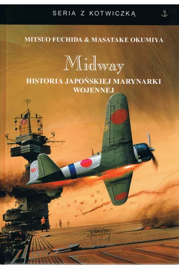 Midway. Historia japo�skiej marynarki wojennej - Fuchida Mitsuo, Okumiya Masatake