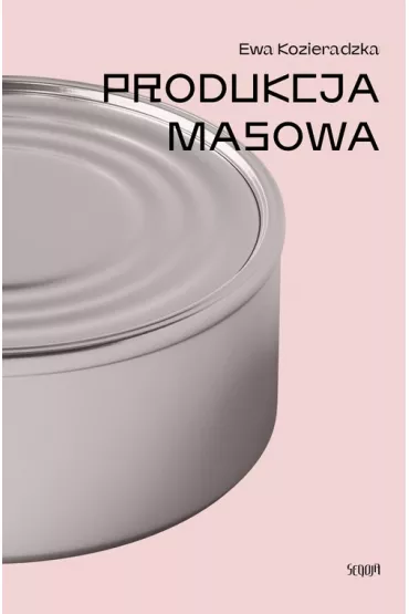 Produkcja masowa - Ewa Kozieradzka