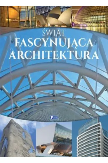 �wiat. Fascynuj�ca architektura