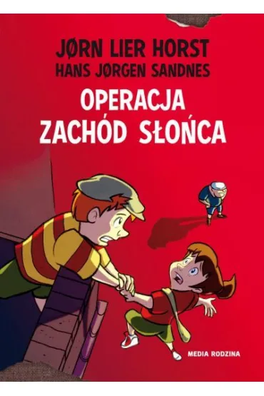 Operacja Zach�d S�o�ca. Biuro Detektywistyczne nr 2. Tom 3 - Jorn Lier Horst, Hans Jorgen Sandnes