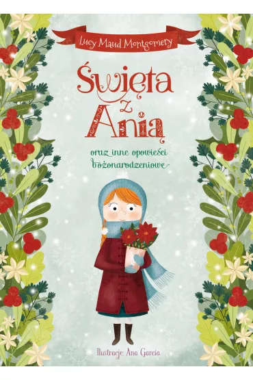 �wi�ta z Ani� oraz inne opowie�ci bo�onarodzeniowe - Lucy Maud Montgomery