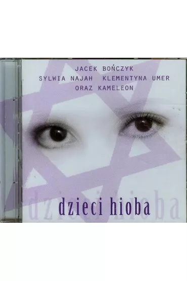 Dzieci Hioba (CD) - Jacek Bo�czyk, Kameleon, Klementyna Umer, Sylwia Najah