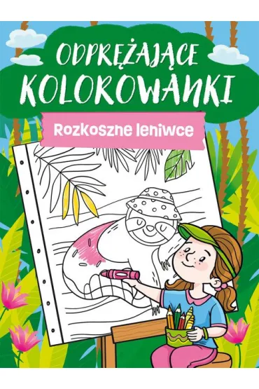 Odpr�aj�ce kolorowanki. Rozkoszne leniwce
