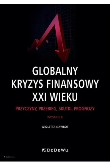 Globalny kryzys finansowy XXI wieku - Wioletta Nawrot