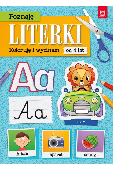POZNAJ LITERKI. KOLORUJ I WYCINAM - Olga Kodnicka