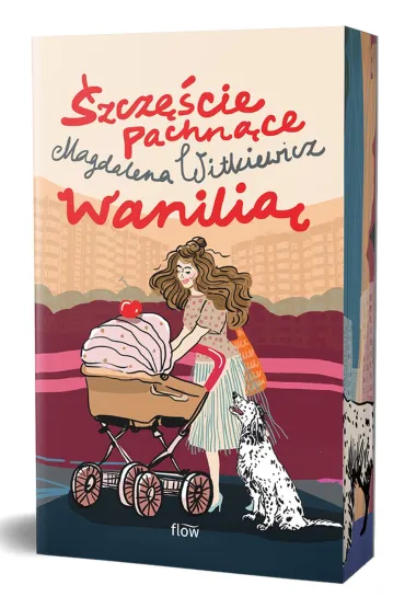 Dobre my�li. Szcz�cie pachn�ce wanili� (ilustrowane brzegi) - Magdalena Witkiewicz