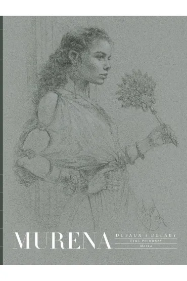 Murena. Cykl pierwszy. Matka - Delaby Philippe, Jean Dufaux