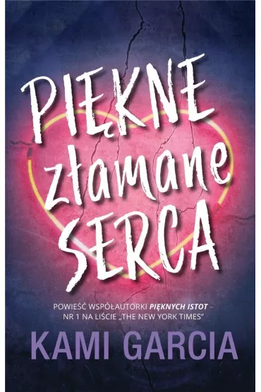 Pi�kne z�amane serca - Kami Garcia