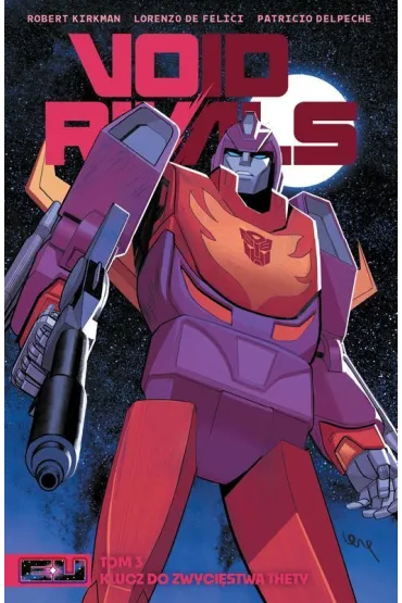 Void Rivals. Tom 3 - Robert Kirkman, Lorenzo De Felici