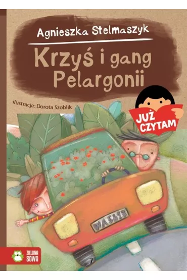 Ju� czytam. Krzy� i gang Pelargonii - Agnieszka Stelmaszyk