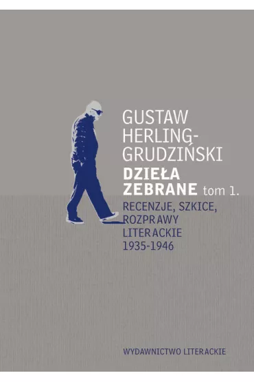 Recenzje, szkice, rozprawy literackie 1935-1946 - Gustaw Herling-Grudzi�ski