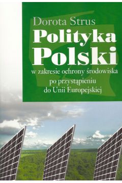 Polityka Polski w zakresie ochrony rodowiska po przystpieniu do Unii Europejskiej