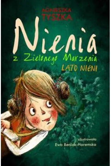Nienia z Zieloneo Marzenia. Lato Nieni - Agnieszka Tyszka