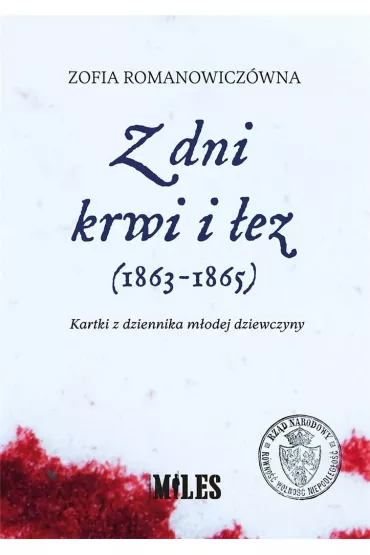 Z dni krwi i �ez (1863-1865). Kartki z dziennika m�odej dziewczyny - Zofia Romanowicz�wna