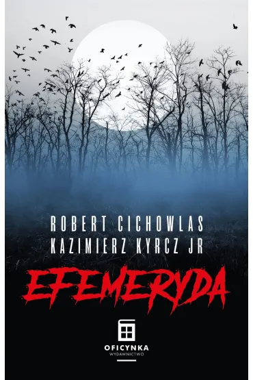 Efemeryda - Kazimierz Kyrcz Jr., Robert Cichowlas